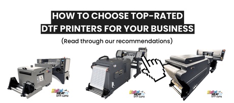 How to Choose Top-rated <br>DTF Printers for Your Business