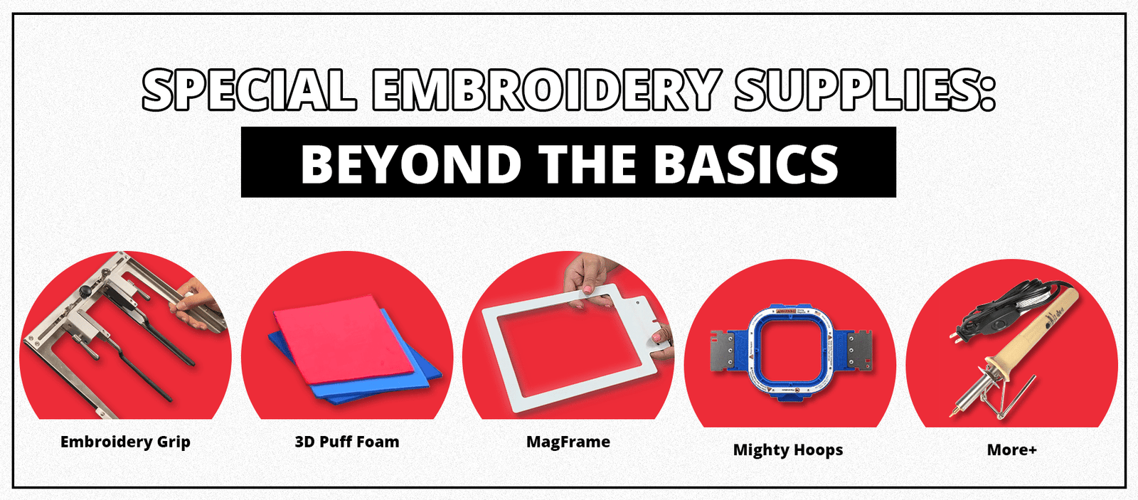 Special Embroidery Supplies: Beyond the Basics