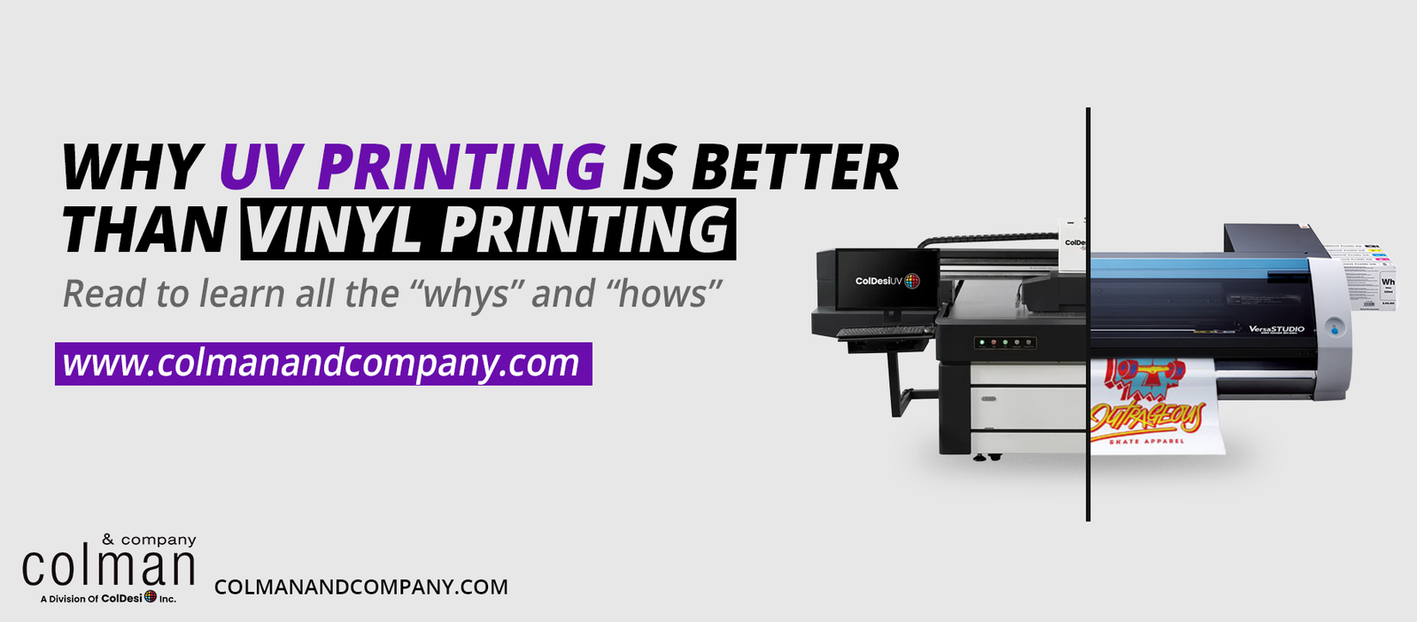 Why UV Printing Is Better Than Vinyl Printing: Versatility, Efficiency & More | ColDesi