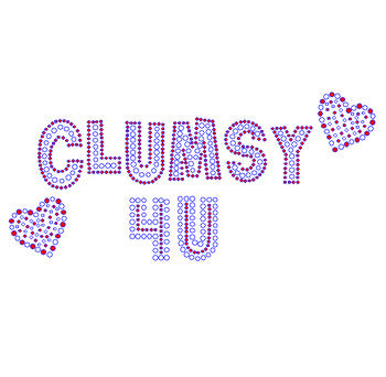 Clumsy For You